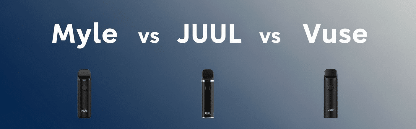 Myle vs JUUL vs Vuse